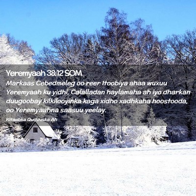 Picture 02 - Yeremyaah 38:12 SOM - Markaas Cebedmeleg oo reer Itoobiya ahaa wuxuu - Bible Verse Picture