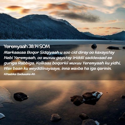 Picture 02 - Yeremyaah 38:14 SOM - Markaasaa Boqor Sidqiyaah u soo cid diray oo - Bible Verse Picture