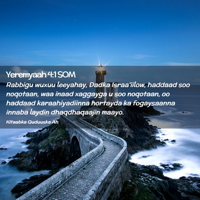 Picture 02 - Yeremyaah 4:1 SOM - Rabbigu wuxuu leeyahay, Dadka Israa'iilow, - Bible Verse Picture