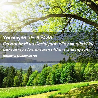Picture 02 - Yeremyaah 41:4 SOM - Oo maalintii uu Gedalyaah dilay maalintii ku laba - Bible Verse Picture