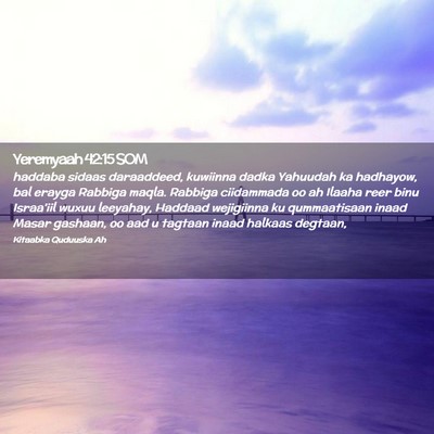Picture 02 - Yeremyaah 42:15 SOM - haddaba sidaas daraaddeed, kuwiinna dadka - Bible Verse Picture