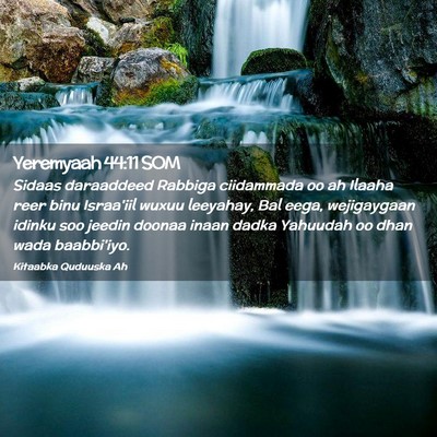 Picture 02 - Yeremyaah 44:11 SOM - Sidaas daraaddeed Rabbiga ciidammada oo ah Ilaaha - Bible Verse Picture