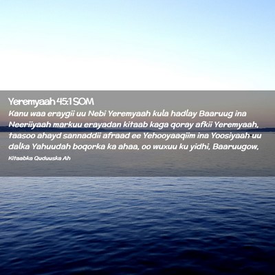 Picture 02 - Yeremyaah 45:1 SOM - Kanu waa eraygii uu Nebi Yeremyaah kula hadlay - Bible Verse Picture