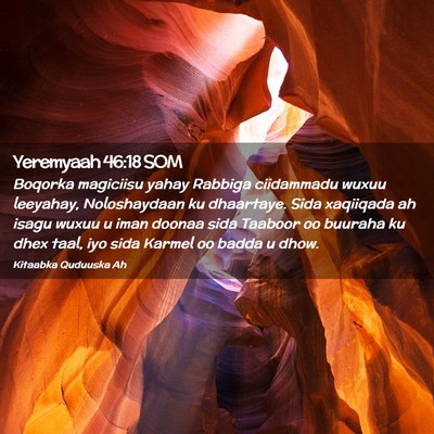 Picture 02 - Yeremyaah 46:18 SOM - Boqorka magiciisu yahay Rabbiga ciidammadu wuxuu - Bible Verse Picture