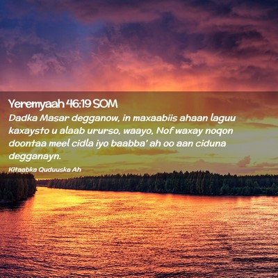Picture 02 - Yeremyaah 46:19 SOM - Dadka Masar degganow, in maxaabiis ahaan laguu - Bible Verse Picture