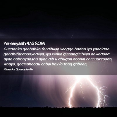 Picture 02 - Yeremyaah 47:3 SOM - Gurdanka qoobabka fardihiisa xoogga badan iyo - Bible Verse Picture