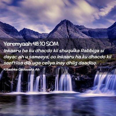 Picture 02 - Yeremyaah 48:10 SOM - Inkaaru ha ku dhacdo kii shuqulka Rabbiga si - Bible Verse Picture