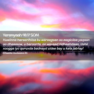 Picture 02 - Yeremyaah 48:17 SOM - Kuwiinna hareerihiisa ku wareegsan oo magiciisa - Bible Verse Picture