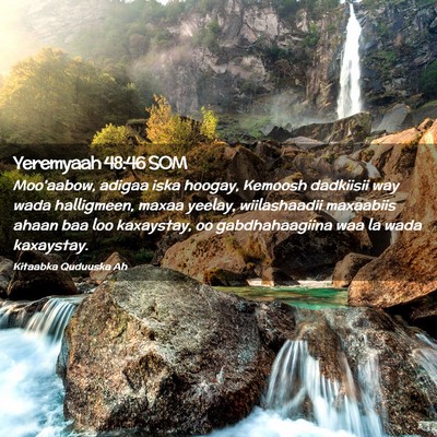 Picture 02 - Yeremyaah 48:46 SOM - Moo'aabow, adigaa iska hoogay, Kemoosh dadkiisii - Bible Verse Picture