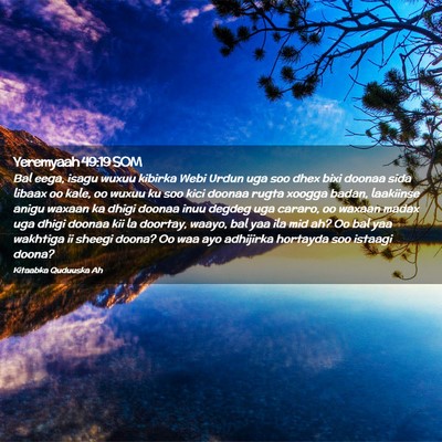Picture 02 - Yeremyaah 49:19 SOM - Bal eega, isagu wuxuu kibirka Webi Urdun uga soo - Bible Verse Picture