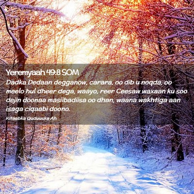 Picture 02 - Yeremyaah 49:8 SOM - Dadka Dedaan degganow, carara, oo dib u noqda, oo - Bible Verse Picture