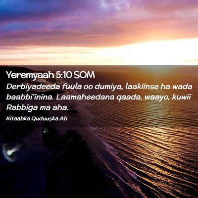 Picture 02 - Yeremyaah 5:10 SOM - Derbiyadeeda fuula oo dumiya, laakiinse ha wada - Bible Verse Picture