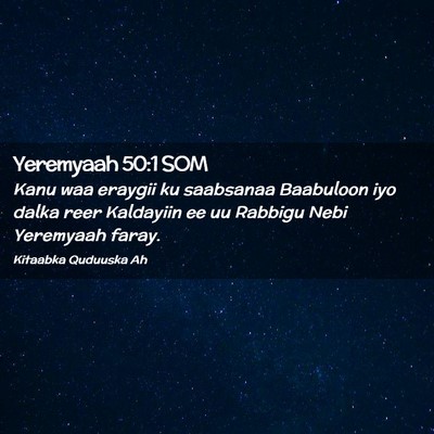 Picture 02 - Yeremyaah 50:1 SOM - Kanu waa eraygii ku saabsanaa Baabuloon iyo dalka - Bible Verse Picture