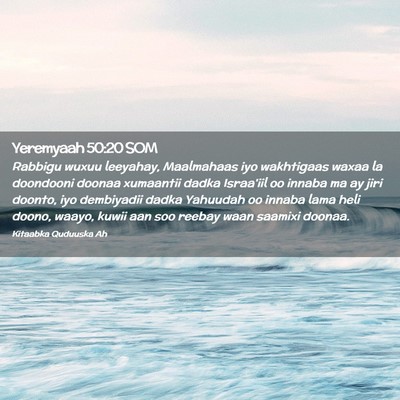 Picture 02 - Yeremyaah 50:20 SOM - Rabbigu wuxuu leeyahay, Maalmahaas iyo wakhtigaas - Bible Verse Picture