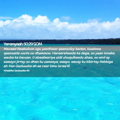 Picture 02 - Yeremyaah 50:29 SOM - Waxaad Baabuloon ugu yeedhaan qaansoley badan, - Bible Verse Picture