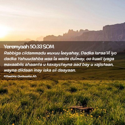 Picture 02 - Yeremyaah 50:33 SOM - Rabbiga ciidammadu wuxuu leeyahay, Dadka - Bible Verse Picture