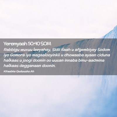 Picture 02 - Yeremyaah 50:40 SOM - Rabbigu wuxuu leeyahay, Sidii Ilaah u afgembiyey - Bible Verse Picture