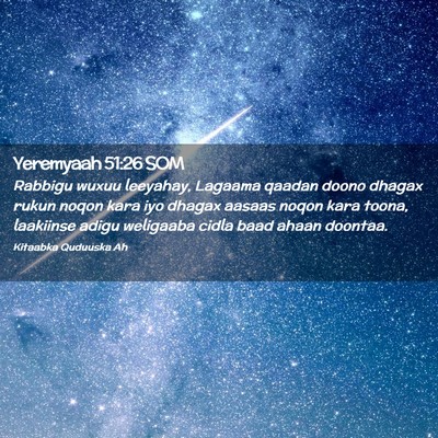 Picture 02 - Yeremyaah 51:26 SOM - Rabbigu wuxuu leeyahay, Lagaama qaadan doono - Bible Verse Picture