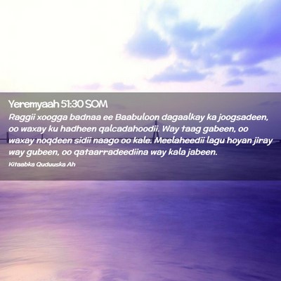 Picture 02 - Yeremyaah 51:30 SOM - Raggii xoogga badnaa ee Baabuloon dagaalkay ka - Bible Verse Picture