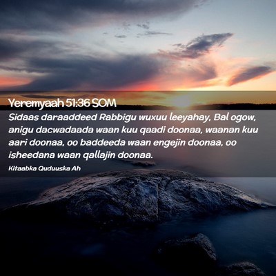 Picture 02 - Yeremyaah 51:36 SOM - Sidaas daraaddeed Rabbigu wuxuu leeyahay, Bal - Bible Verse Picture