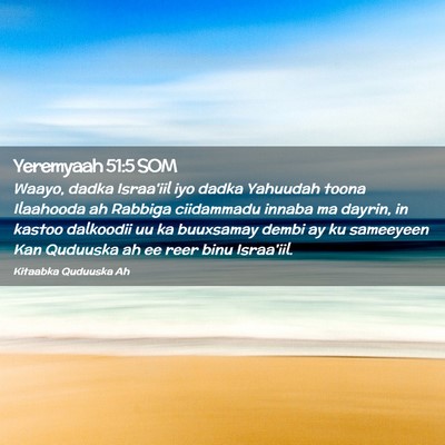 Picture 02 - Yeremyaah 51:5 SOM - Waayo, dadka Israa'iil iyo dadka Yahuudah toona - Bible Verse Picture