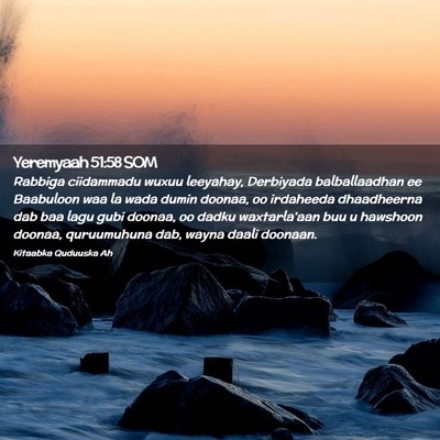 Picture 02 - Yeremyaah 51:58 SOM - Rabbiga ciidammadu wuxuu leeyahay, Derbiyada - Bible Verse Picture