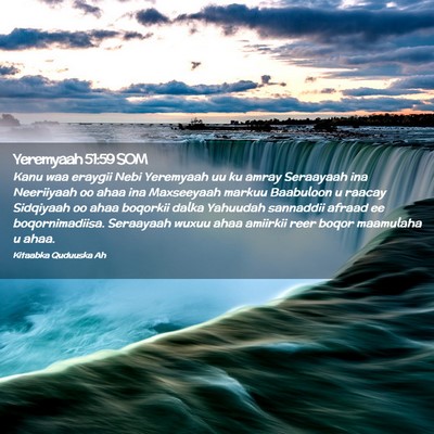Picture 02 - Yeremyaah 51:59 SOM - Kanu waa eraygii Nebi Yeremyaah uu ku amray - Bible Verse Picture