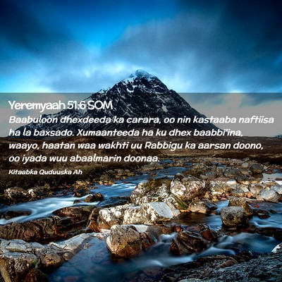 Picture 02 - Yeremyaah 51:6 SOM - Baabuloon dhexdeeda ka carara, oo nin kastaaba - Bible Verse Picture