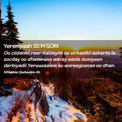 Picture 02 - Yeremyaah 52:14 SOM - Oo ciidankii reer Kaldayiin oo sirkaalkii askarta - Bible Verse Picture