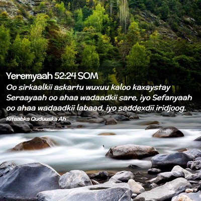 Picture 02 - Yeremyaah 52:24 SOM - Oo sirkaalkii askartu wuxuu kaloo kaxaystay - Bible Verse Picture