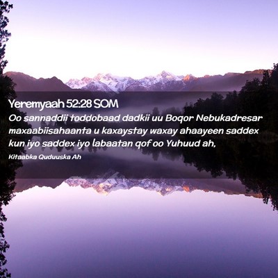Picture 02 - Yeremyaah 52:28 SOM - Oo sannaddii toddobaad dadkii uu Boqor - Bible Verse Picture