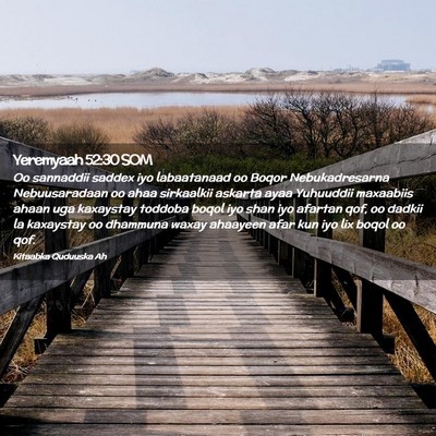 Picture 02 - Yeremyaah 52:30 SOM - Oo sannaddii saddex iyo labaatanaad oo Boqor - Bible Verse Picture