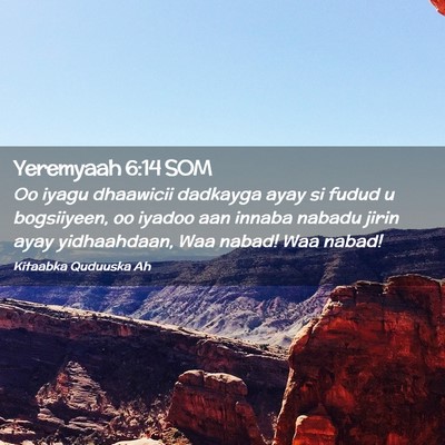 Picture 02 - Yeremyaah 6:14 SOM - Oo iyagu dhaawicii dadkayga ayay si fudud u - Bible Verse Picture