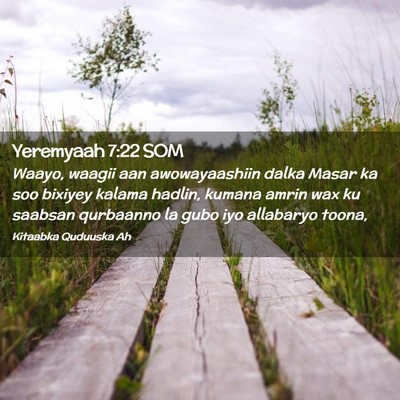Picture 02 - Yeremyaah 7:22 SOM - Waayo, waagii aan awowayaashiin dalka Masar ka - Bible Verse Picture