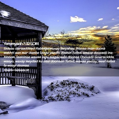 Picture 02 - Yeremyaah 7:32 SOM - Sidaas daraaddeed Rabbigu wuxuu leeyahay, Waxaa - Bible Verse Picture