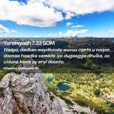 Picture 02 - Yeremyaah 7:33 SOM - Waayo, dadkan meydkoodu wuxuu cunto u noqon - Bible Verse Picture