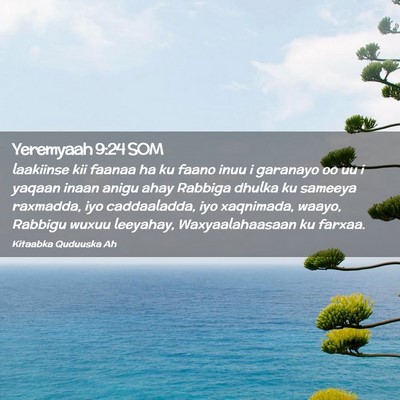 Picture 02 - Yeremyaah 9:24 SOM - laakiinse kii faanaa ha ku faano inuu i garanayo - Bible Verse Picture