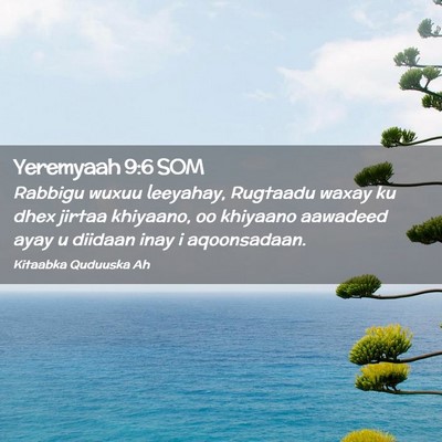 Picture 02 - Yeremyaah 9:6 SOM - Rabbigu wuxuu leeyahay, Rugtaadu waxay ku dhex - Bible Verse Picture