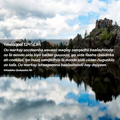 Picture 02 - Yexesqeel 1:24 SOM - Oo markay socdeenba waxaan maqlay sanqadhii - Bible Verse Picture