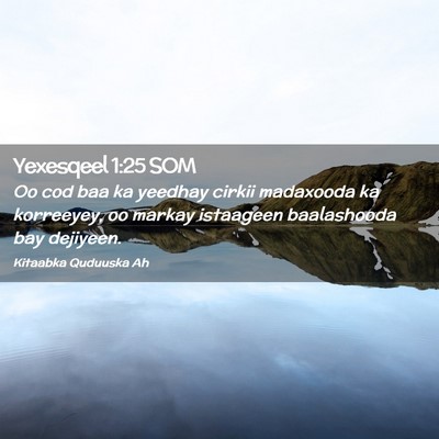 Picture 02 - Yexesqeel 1:25 SOM - Oo cod baa ka yeedhay cirkii madaxooda ka - Bible Verse Picture