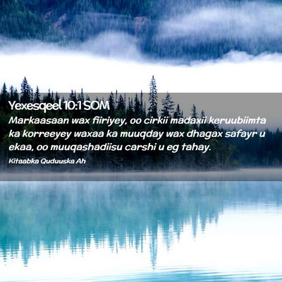 Picture 02 - Yexesqeel 10:1 SOM - Markaasaan wax fiiriyey, oo cirkii madaxii - Bible Verse Picture