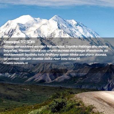 Picture 02 - Yexesqeel 11:17 SOM - Sidaas daraaddeed waxaad tidhaahdaa, Sayidka - Bible Verse Picture