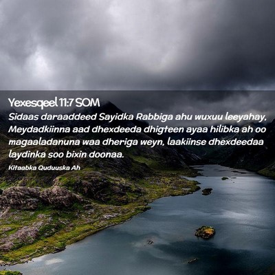 Picture 02 - Yexesqeel 11:7 SOM - Sidaas daraaddeed Sayidka Rabbiga ahu wuxuu - Bible Verse Picture