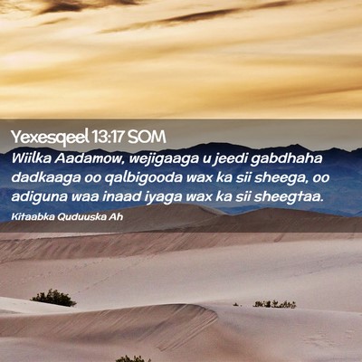 Picture 02 - Yexesqeel 13:17 SOM - Wiilka Aadamow, wejigaaga u jeedi gabdhaha - Bible Verse Picture