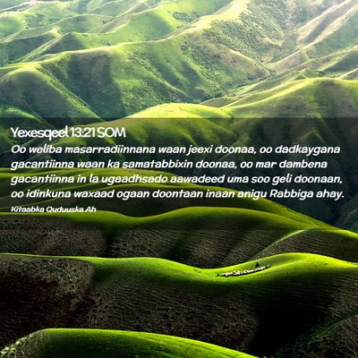 Picture 02 - Yexesqeel 13:21 SOM - Oo weliba masarradiinnana waan jeexi doonaa, oo - Bible Verse Picture
