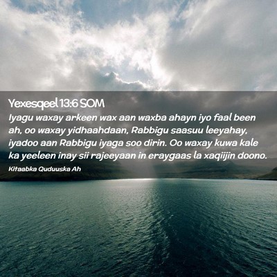 Picture 02 - Yexesqeel 13:6 SOM - Iyagu waxay arkeen wax aan waxba ahayn iyo faal - Bible Verse Picture