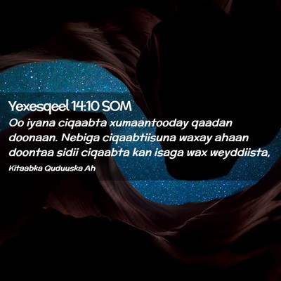 Picture 02 - Yexesqeel 14:10 SOM - Oo iyana ciqaabta xumaantooday qaadan doonaan. - Bible Verse Picture