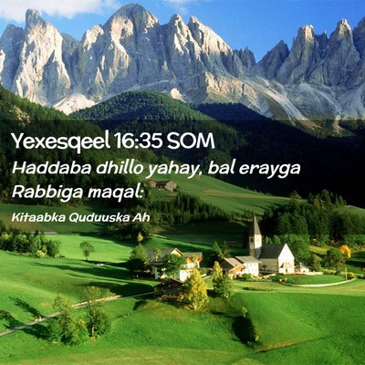 Picture 02 - Yexesqeel 16:35 SOM - Haddaba dhillo yahay, bal erayga Rabbiga - Bible Verse Picture
