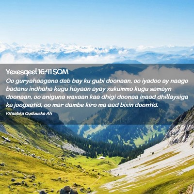 Picture 02 - Yexesqeel 16:41 SOM - Oo guryahaagana dab bay ku gubi doonaan, oo - Bible Verse Picture