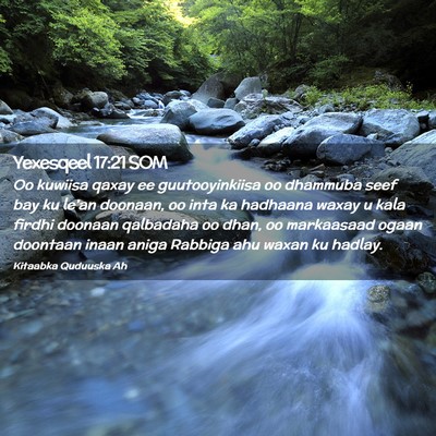 Picture 02 - Yexesqeel 17:21 SOM - Oo kuwiisa qaxay ee guutooyinkiisa oo dhammuba - Bible Verse Picture